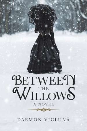 Between the Willows de Daemon Vicluna