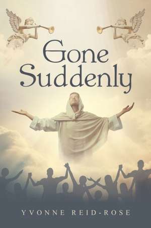 Gone Suddenly de Yvonne Reid-Rose