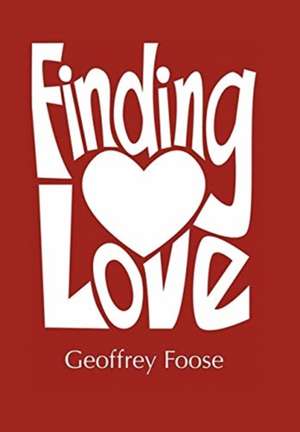 Finding Love de Geoffrey Foose