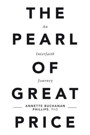 The Pearl of Great Price de Annette Buchanan Phillips