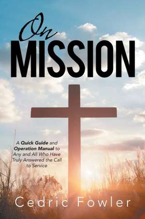 On Mission de Cedric Fowler