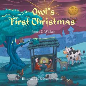 Owl's First Christmas de James G Walker