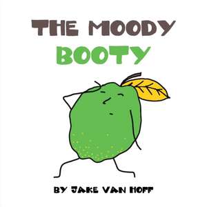 The Moody Booty de Jake van Hoff