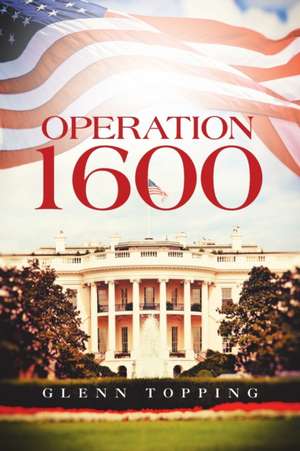 Operation 1600 de Glenn Topping