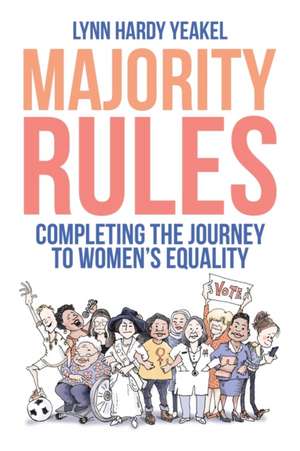 Majority Rules de Lynn Hardy Yeakel