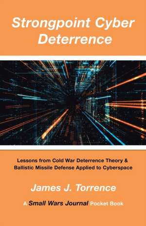 Strongpoint Cyber Deterrence de James J. Torrence