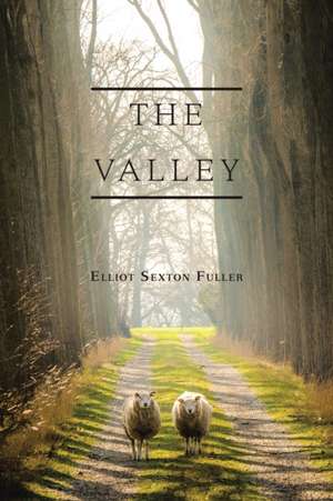 The Valley de Elliot Sexton Fuller