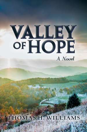 Valley of Hope de Thomas H. Williams