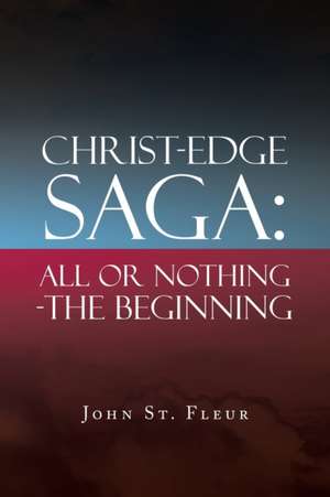 Christ-Edge Saga de John St. Fleur