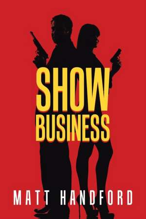 Show Business de Matt Handford