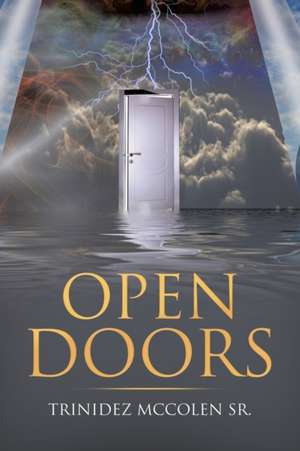 Open Doors de Trinidez Mccolen Sr.