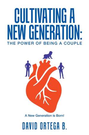 Cultivating a New Generation de David Ortega B.