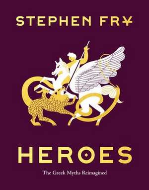 Heroes de Stephen Fry