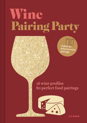 Wine Pairing Party Hc de Liz Rubin