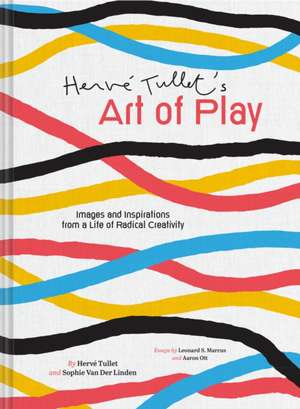 Herve Tullet's Art of Play de Herve Tullet