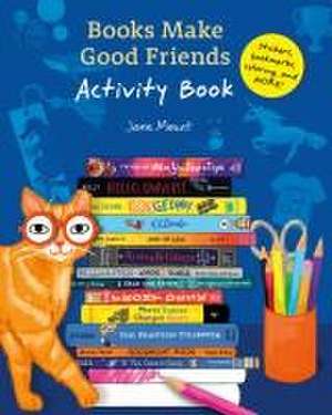 Books Make Good Friends Activity Book de Jane Mount