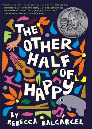 The Other Half of Happy de Rebecca Balcarcel