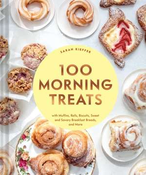 100 Morning Treats de Sarah Kieffer