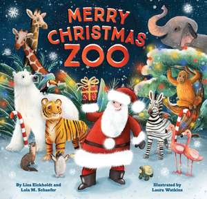 Merry Christmas, Zoo de Lola M Schaefer