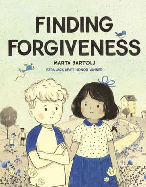 Finding Forgiveness de Marta Bartolj