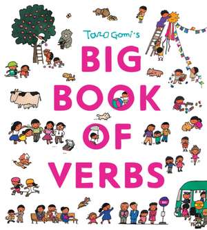 Taro Gomi's Big Book of Verbs de Taro Gomi