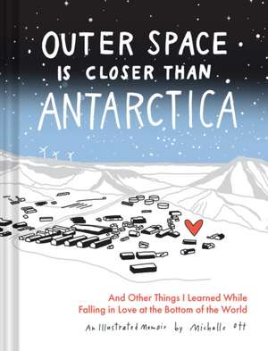 Outer Space Is Closer Than Antarctica de Michelle Ott