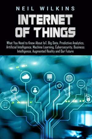 Internet of Things de Neil Wilkins