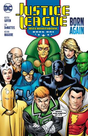 Justice League International Book One: Born Again de J. M. Dematteis