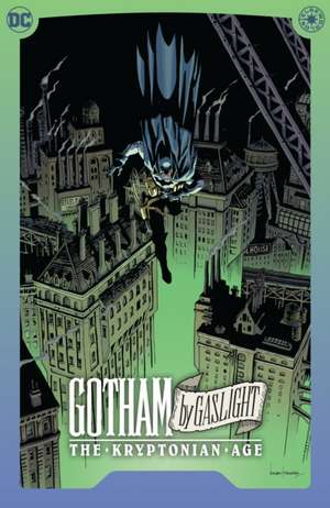 Batman: Gotham By Gaslight- The Kryptonian Age de Andy Diggle