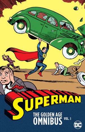 Superman: The Golden Age Omnibus Vol. 1 de Joe Shuster