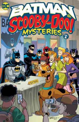 The Batman & Scooby-Doo Mysteries Vol. 6 de Ivan Cohen