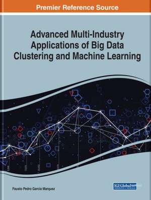 Handbook of Research on Big Data Clustering and Machine Learning de Fausto Pedro Garcia Marquez