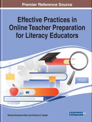 Effective Practices in Online Teacher Preparation for Literacy Educators de Rachel Karchmer-Klein