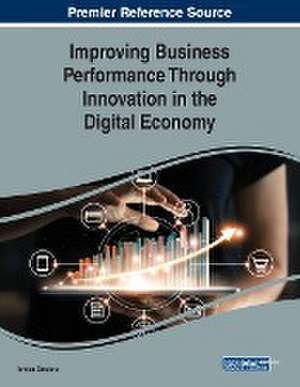 Improving Business Performance Through Innovation in the Digital Economy de Ionica Oncioiu