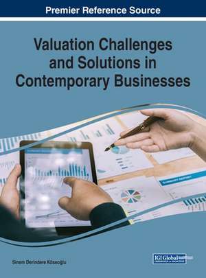 Valuation Challenges and Solutions in Contemporary Businesses de Sinem Derindere Köseo¿lu