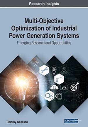 Multi-Objective Optimization of Industrial Power Generation Systems de Timothy Ganesan