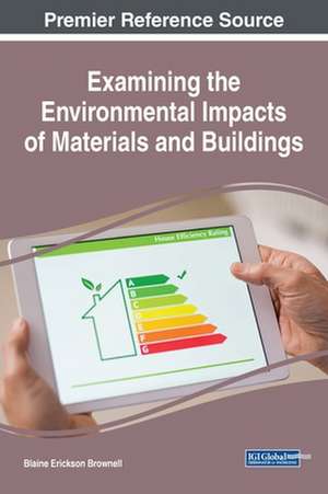 Examining the Environmental Impacts of Materials and Buildings de Blaine Erickson Brownell