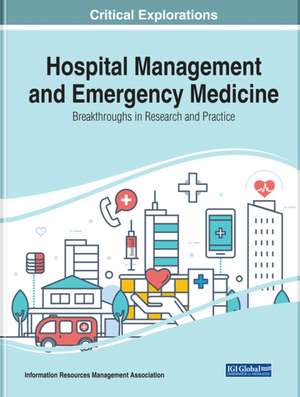 Hospital Management and Emergency Medicine de Information Reso Management Association