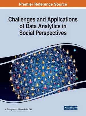 Challenges and Applications of Data Analytics in Social Perspectives de Atilla Elci