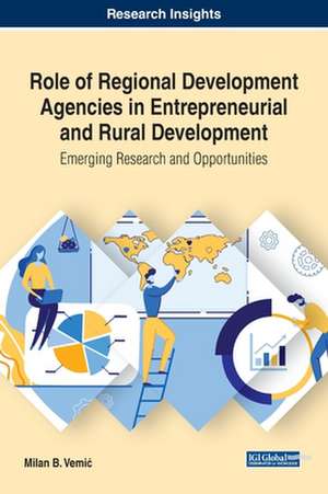 Role of Regional Development Agencies in Entrepreneurial and Rural Development de Milan B. Vemi¿