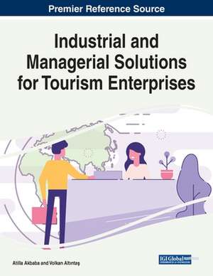 Industrial and Managerial Solutions for Tourism Enterprises de Atilla Akbaba