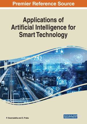 Applications of Artificial Intelligence for Smart Technology de S. Prabu