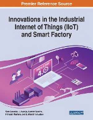 Innovations in the Industrial Internet of Things (IIoT) and Smart Factory de J. Avanija