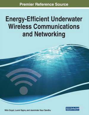 Energy-Efficient Underwater Wireless Communications and Networking de Nitin Goyal