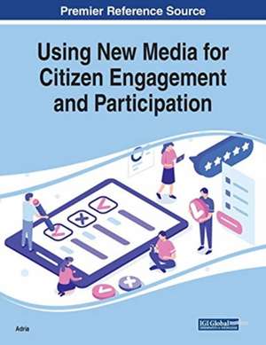 Using New Media for Citizen Engagement and Participation de Marco Adria