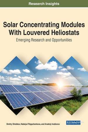 Solar Concentrating Modules With Louvered Heliostats de Dmitry Strebkov