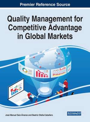 Quality Management for Competitive Advantage in Global Markets de Beatriz Olalla-Caballero