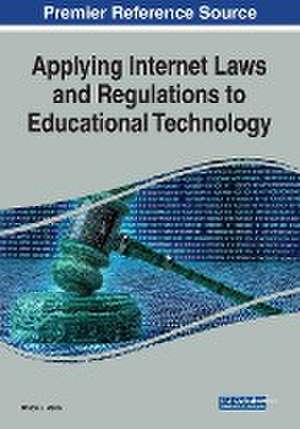 Applying Internet Laws and Regulations to Educational Technology de Bruce L. Mann