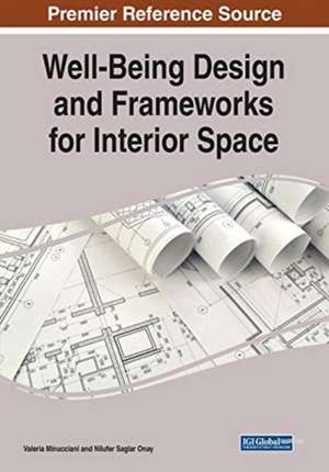 Well-Being Design and Frameworks for Interior Space de Valeria Minucciani