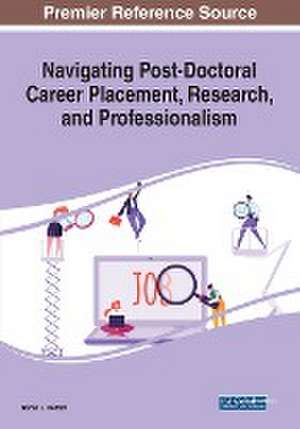 Navigating Post-Doctoral Career Placement, Research, and Professionalism de Noran L. Moffett